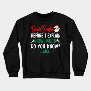 Funny Christmas Dear Santa I Can Explain Crewneck Sweatshirt